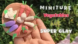 Diy clay miniture vegetables make with super clay //clay art //#clayart #clay #art #clayart 
