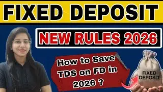 How to save TDS on FD Income in 2026? Fixed Deposit & Income Tax Rules 2026|No Tax No TDS on FD 