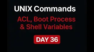UNIX Commands &ndash; ACL, Boot Process & Shell Variables | Day 36