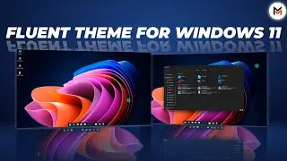 Fluent Theme for Windows 11 || Windows 11 Theme