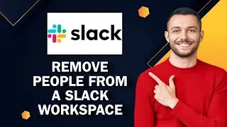 How To Remove People From A Slack Workspace | Easy Tutorial