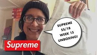 SUPREME SS/18 WEEK 15 UNBOXING