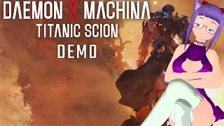 #VTUBER #Gamescom Demo! | #DaemonXMachina: Titanic Scion | #ZeroStreams 8-26-2025