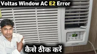 Voltas Window Ac E2 Error Resolve //How to Repair E2 Error by Voltas Window Ac//Samartech