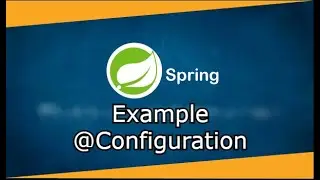 Spring @Configuration Example with @Component and @Autowired