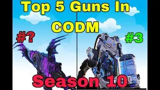 Top 5 Guns in CODM Season 10 ||