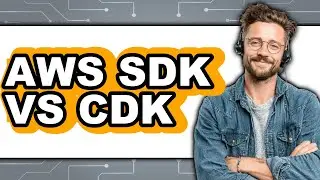 AWS SDK vs CDK - 2025 Comparison