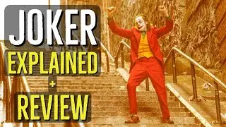 JOKER (2019) EXPLAINED + REVIEW