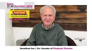 Jonathan Fox video invitation for European Playback Theatre Gathering 2022 in Sofia,  Bulgaria