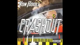 Von Hooli - &ldquo;Crash Out&rdquo;