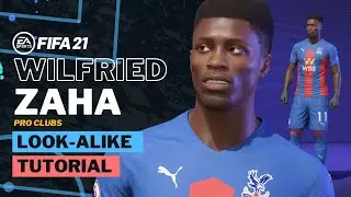 FIFA 21 WILFRIED ZAHA  - Pro Clubs Look alike Build | Crystal Palace |  Tutorial