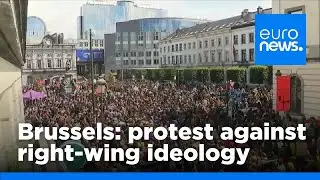 4,500 people march through Brussels in protest against right-wing ideology | euronews 🇬🇧