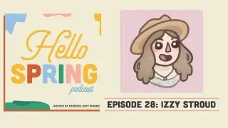 Izzy Stroud Talks About The Power of Social Media in Charity Fundraising - Hello Spring EP. 28