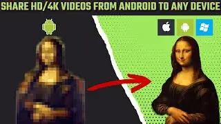 How To Share Videos On Android Without Losing Quality 2025