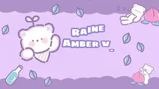 SIMPLE INTRO||RAINE AMBER V.