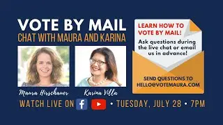 Vote by Mail Chat with Maura & Karina
