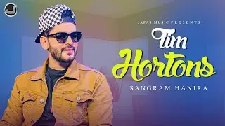 Tim Hortons | Audio Song | Sangram Hanjra | Japas Music