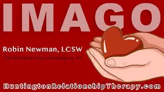 Imago Relationship Therapy for Parents and Children with Long Island Therapist Robin Newman, LCSW