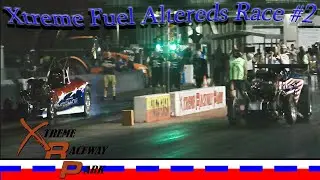 XRP Xtreme Fuel Altereds Drag Race #2 Xtreme Raceway Park