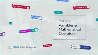 Introduction to Computing with micro:bit - Module 06: Variables & Mathematical Operators