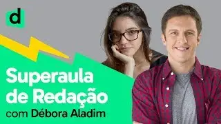 SUPERAULA DE REDA&Ccedil;&Atilde;O AO VIVO COM D&Eacute;BORA ALADIM | DESCOMPLICA