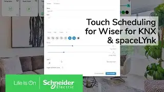 Touch Schedulers in Wiser for KNX & spaceLYnk | Schneider Electric Support