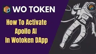 How To Activate Apollo AI in Wotoken Dapp | Wo Token