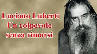 Luciano Luberti Un colpevole senza rimorsi