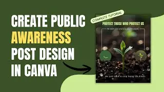 Create Public Awareness Post Design in Canva | Complete Canva Tutorial for Beginners