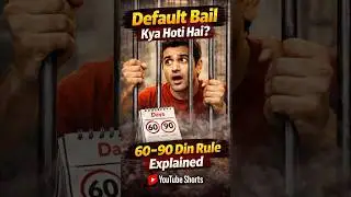 Default Bail Kya Hoti Hai? | 60&ndash;90 Din Rule Explained