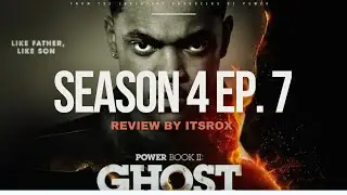 Power Book 2 Ghost, S4, Ep  7 Review by itsrox