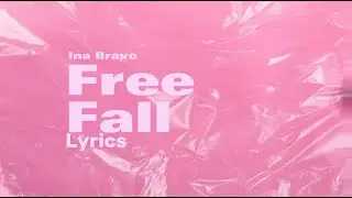Ina Bravo - Free Fall (Official Lyric Video)