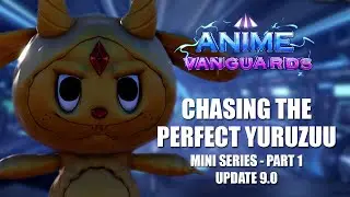 Знакомая охота &mdash; Идеальный 15% Юрузу в ANIME VANGUARDS UPDATE 9.0