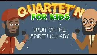 Quartet'n for Kids - The Fruit of the Spirit Lullaby