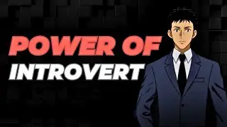 Introvert's Hidden Power| Use Your Quiet Strength