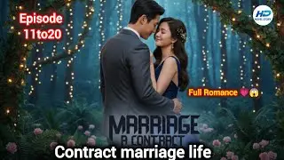 CONTRACT MARRIAGE LIFE 😱! EPISODE 11TO20 ! NEW STORY ! FULL ROMANCE ! HINDI KAHANI ! HD NOVEL STORY 