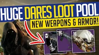Destiny 2 | HUGE DARES LOOT UPDATE! MUST HAVE Weapons & Armor, Full Loot Pool Overview!