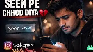 Seen Par Chhod Diya 💔 | Instagram Love Breakup | New Sad Lofi Song 2026 Instagram, #Sad, #Lofi,#Pyar