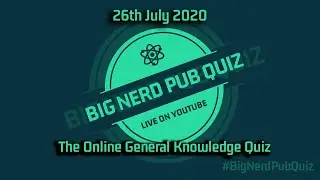 The Big Nerd Pub Quiz 26.07.2020
