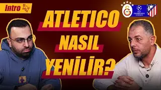 Galatasaray-Atletico Madrid Ma&ccedil; &Ouml;n&uuml; | Okan Buruk Simeone&rsquo;ye Karşı | Muhtemel 11'ler | Intro