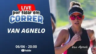 VAN AGNELO - PODCAST POR FALAR EM CORRER AO VIVO