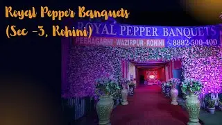 ROYAL PEPPER BANQUETS - Rohini Sec-03 Rohini.