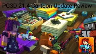 PG3D 21.4 Cartoon Update Review