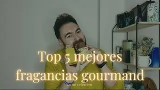 Top 5 mejores fragancias de mi colección 🔥🔥