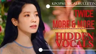 Twice-More & More Hidden Vocals/Background Vocals