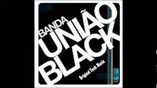 Banda Uni&atilde;o Black - Na Palma Da M&atilde;o