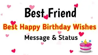 Best Friend Happy Birthday wishes | Bestie ko birthday wish kaise | Happy Birthday wishes message