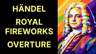 H&auml;ndel &ndash; Music for the Royal Fireworks (Overture) | Synthesized Music Visualization