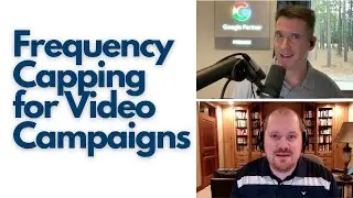 Frequency Capping for Video Campaigns