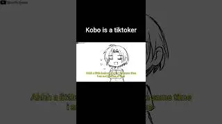 Kobo is a Tiktoker #shorts #shortvideo #kobokanaeru